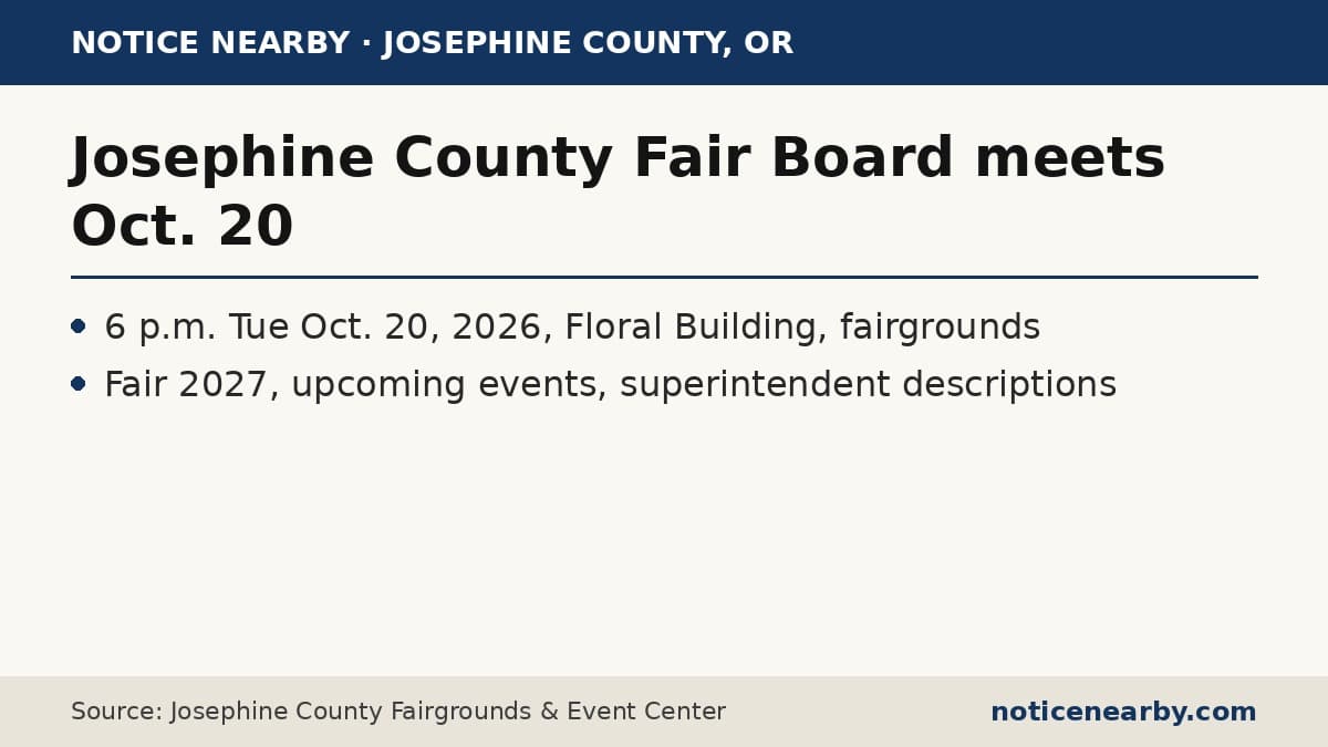 Notice Nearby: Josephine County Fair, Josephine County Fairgrounds &