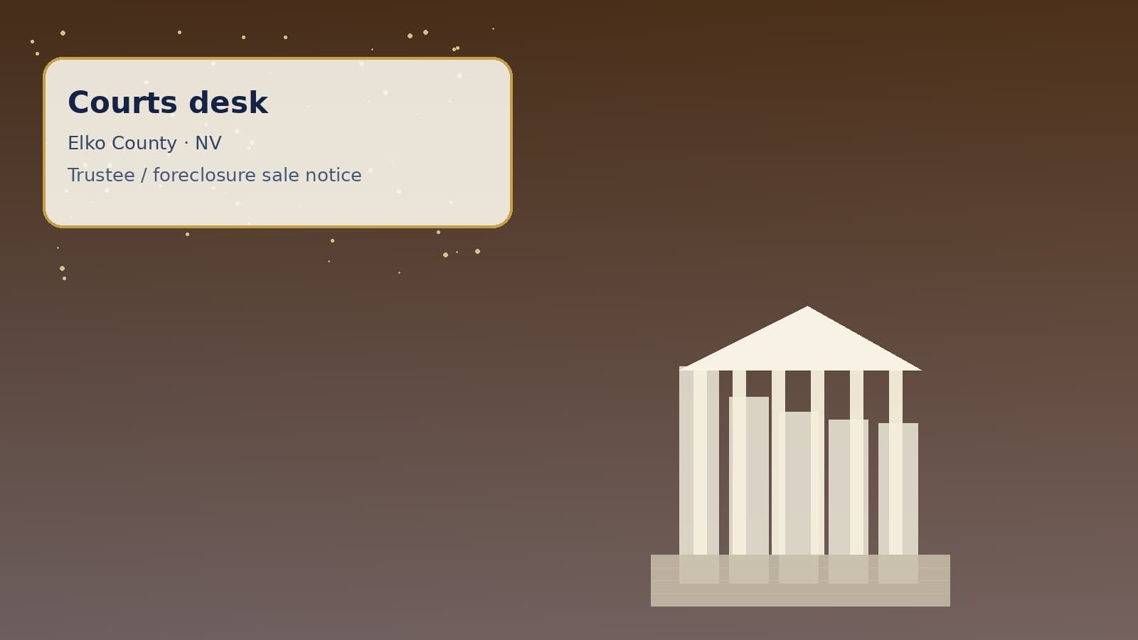 Elko County foreclosure / trustee sale mural — Notice Nearby courts desk