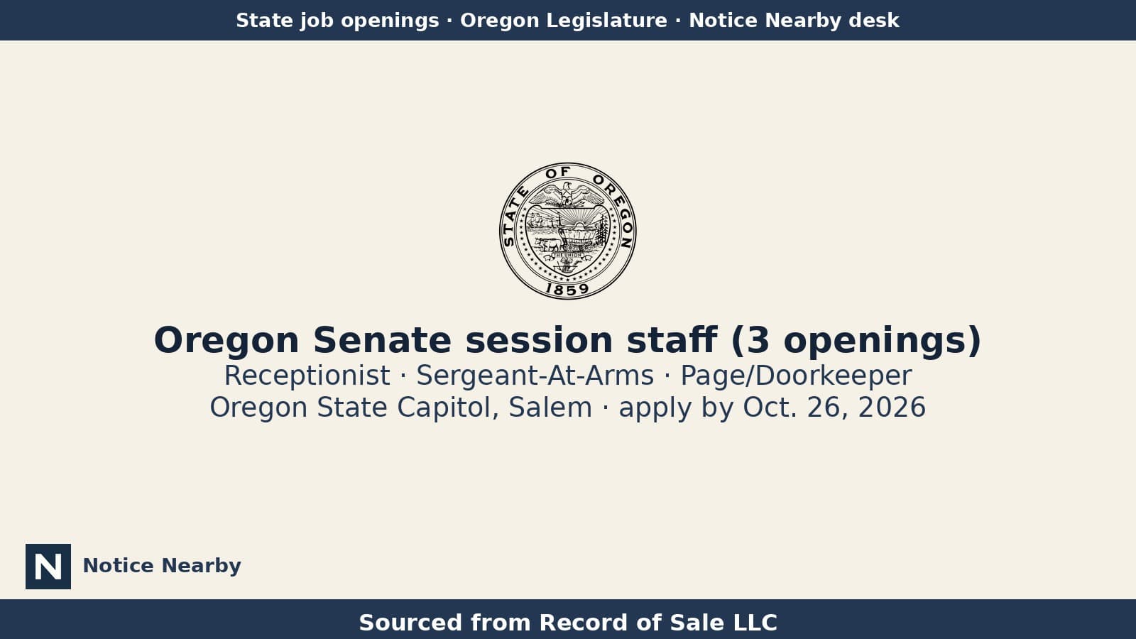 Official hiring-agency logo watermarked for Notice Nearby with text Sourced from Record of Sale LLC. Hiring graphic for REQ-208220 Oregon Senate hiring: Receptionist, Sergeant-At-Arms, and Page/Doorkeeper. Not a decorative mural.