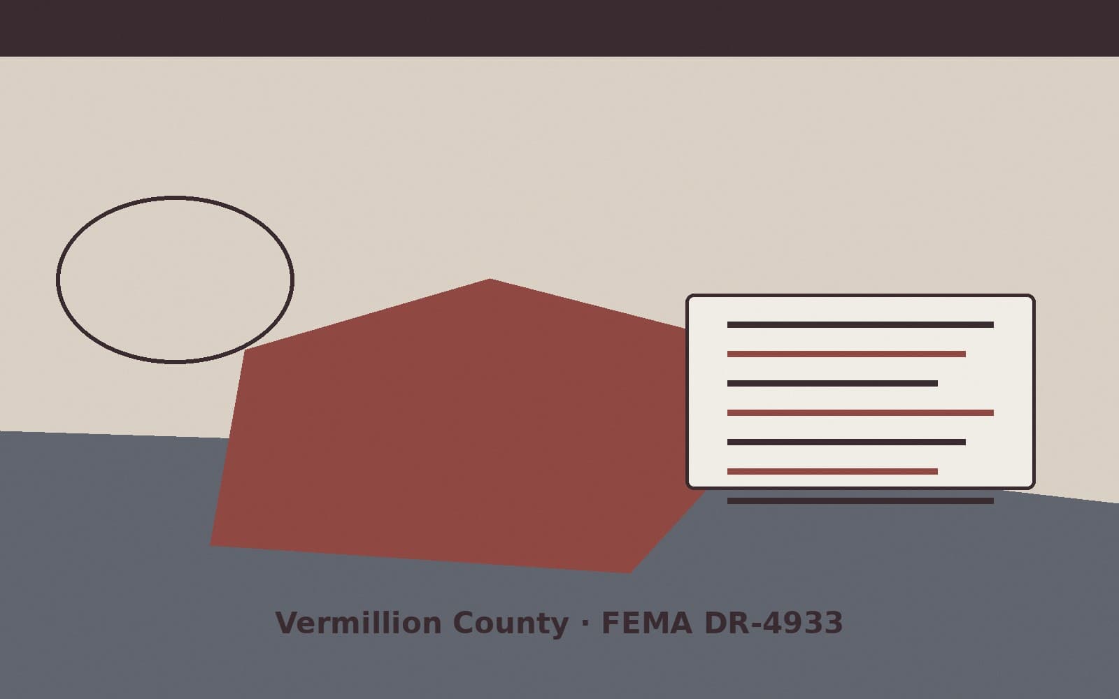 Public notice for Vermillion County. On August 25, 2026, FEMA recorded a major disaster declaration DR-4933-IN that lists Vermillion County as a designated area. FEMA titled the ac